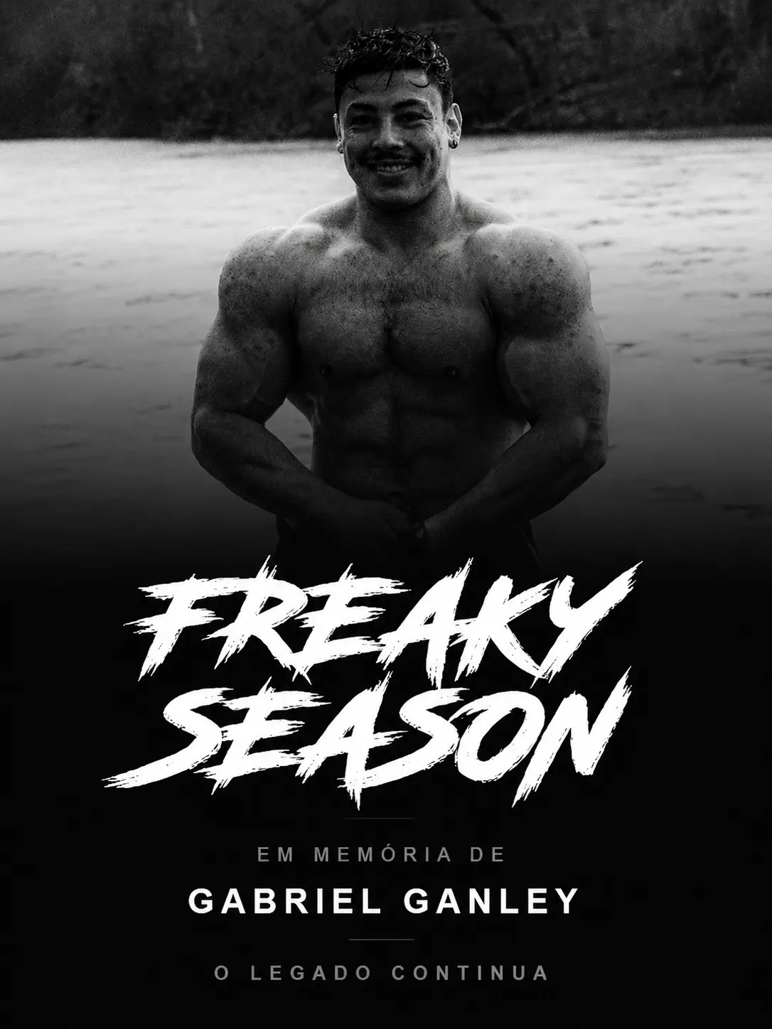 Freaky Season — Em memória de Gabriel Ganley. O legado continua.